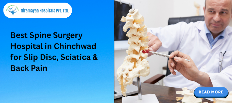 Best Spine Surgery Hospital in Chinchwad for Slip Disc, Sciatica & Back Pain